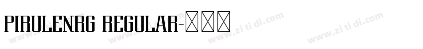 PIRULENRG REGULAR字体转换 PIRULENRG REGULAR字体转换
